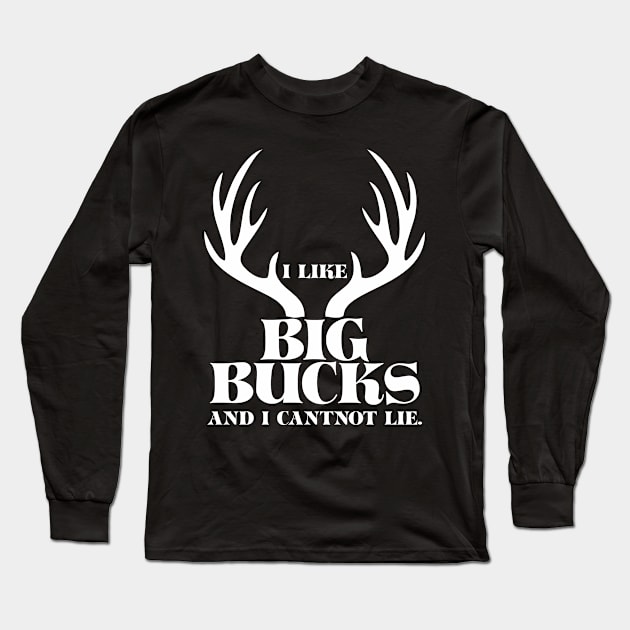 I like big Bucks and I cannot lie Long Sleeve T-Shirt by variantees